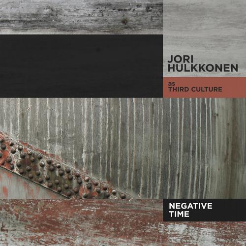 Jori Hulkkonen & Third Culture – Negative Time