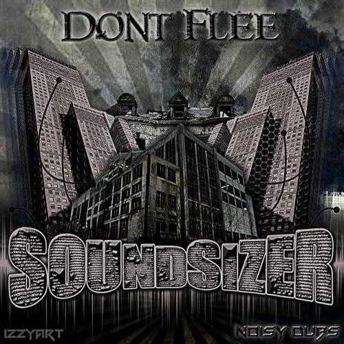 Soundsizer – Dont Flee EP
