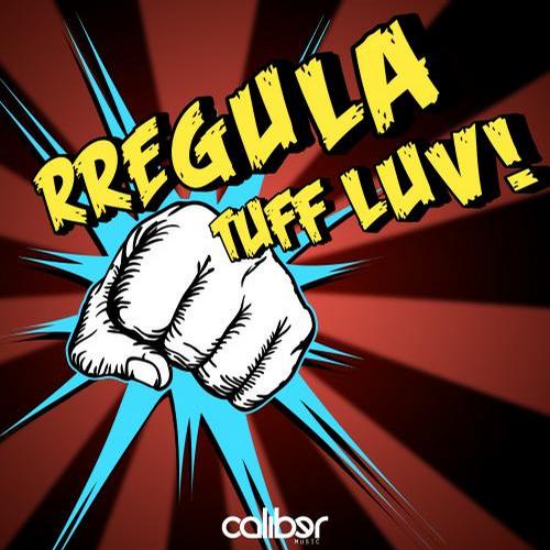 Rregula – Tuff Luv / Beast