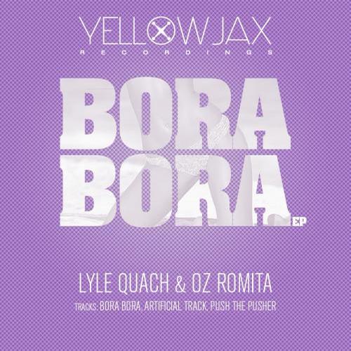 Lyle Quach & Oz Romita – Bora Bora EP