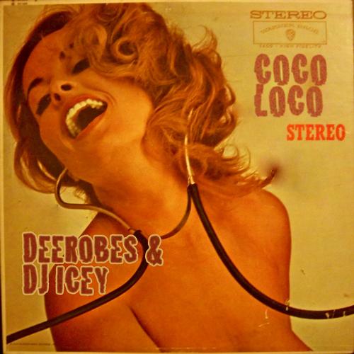 DeeRobes & DJ Icey – CoCo LoCo