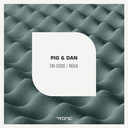 Pig & Dan – On Edge / Reka