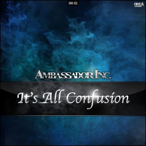 Ambassador Inc – Its All Confusion