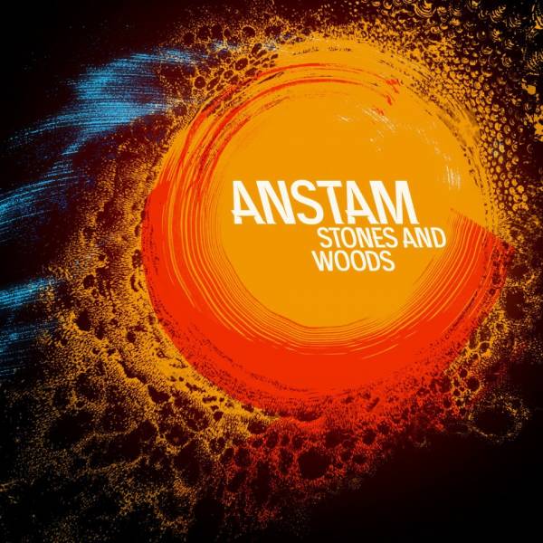 Anstam – Stones And Woods