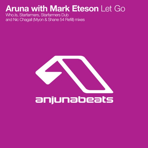 Aruna with Mark Eteson – Let Go (The Remixes)
