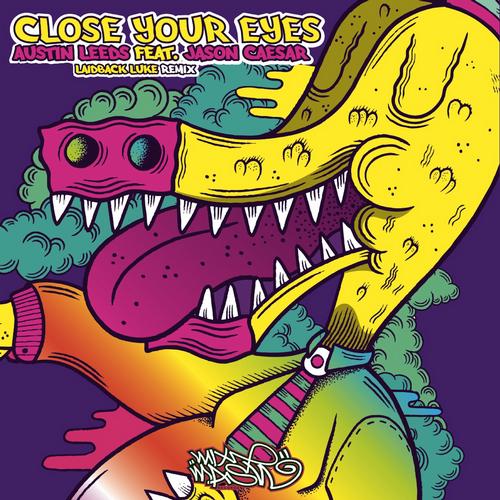 Austin Leeds Feat. Jason Caesar – Close Your Eyes (Laidback Luke Remix)