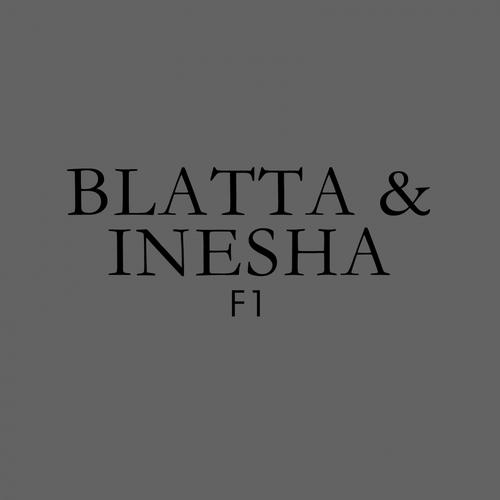 Blatta & Inesha – F1