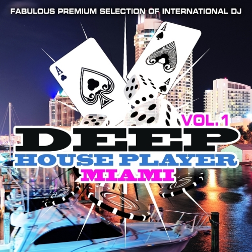 Deep House Player Miami Vol 1