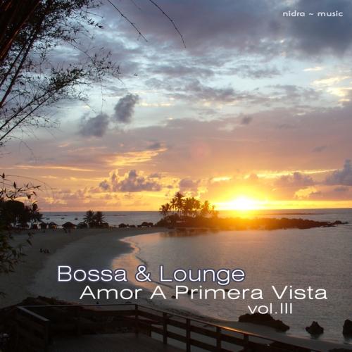 Bossa & Lounge: Amor A Primera Vista Vol 3