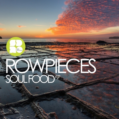 Rowpieces & Soulcube – Soul Food EP