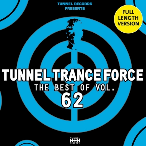 Tunnel Trance Force: The Best Of Vol 62