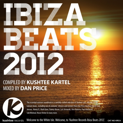 Kushtee Records: Ibiza Beats 2012 Bar Grooves & Club Cuts