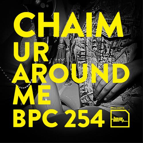 Chaim – Ur Around Me