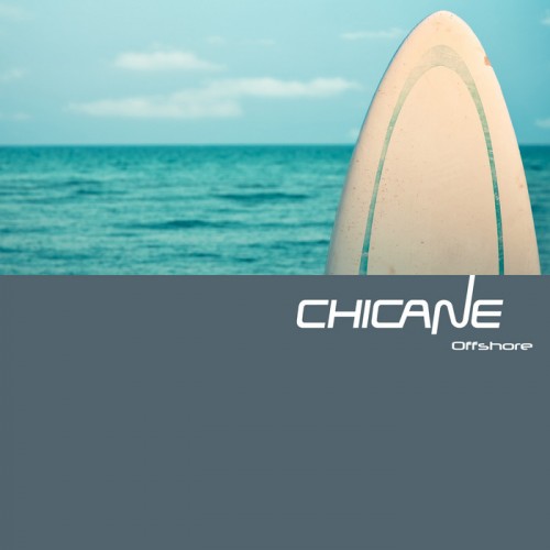Chicane – Offshore: Remixes