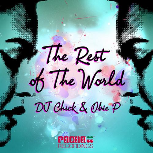 DJ Chick Feat. Obie P. – The Rest of the World