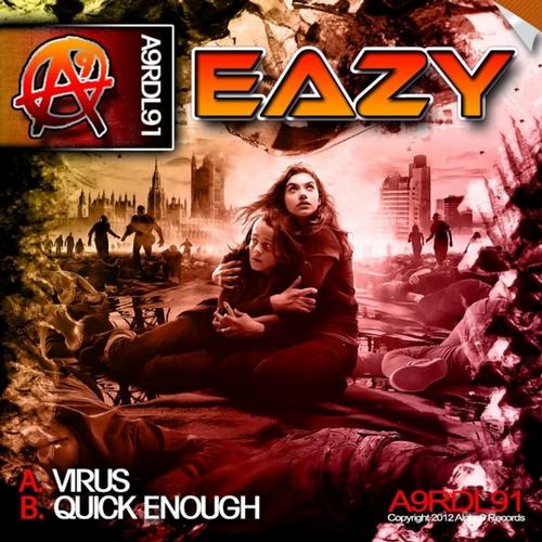 Eazy – Virus / Quick Enough