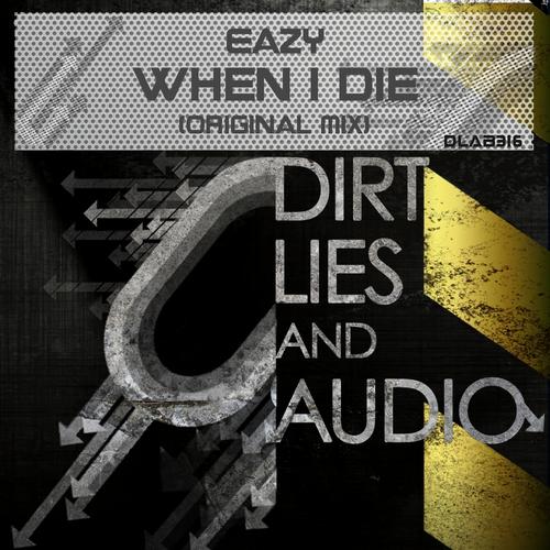 Eazy – When I Die