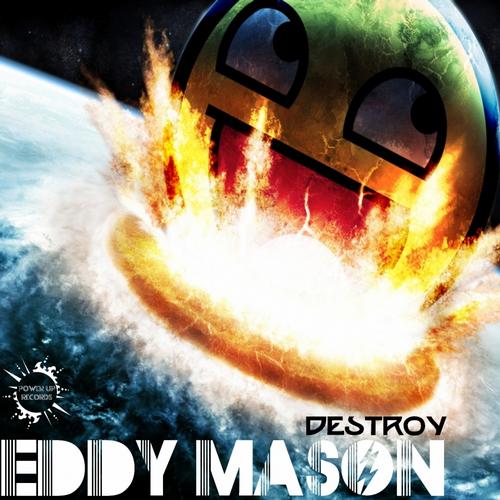 Eddy Mason – Destroy