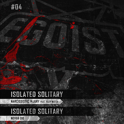 Isolated Solitary – Narcissist1k EP