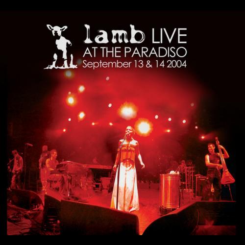 Lamb – Live At The Paradiso September 13 & 14 2004