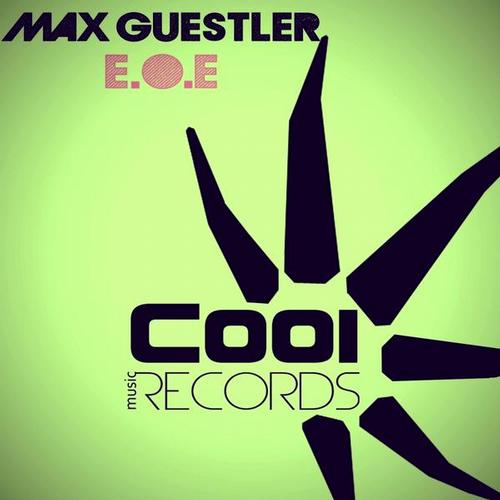 Max Guestler – E.O.E