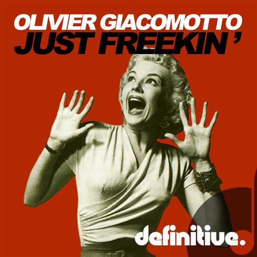 Olivier Giacomotto – Just Freekin EP
