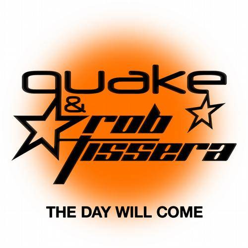 Quake & Rob Tissera – The Day Will Come