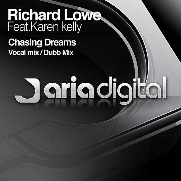 Richard Lowe Feat. Karen Kelly – Chasing Dreams