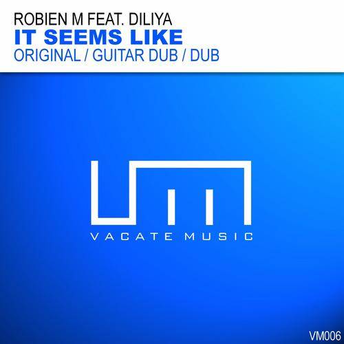 Robien M feat. Diliya – It Seems Like