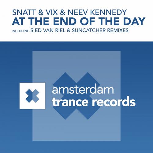 Snatt and Vix & Neev Kennedy – At The End Of The Day: Remixes