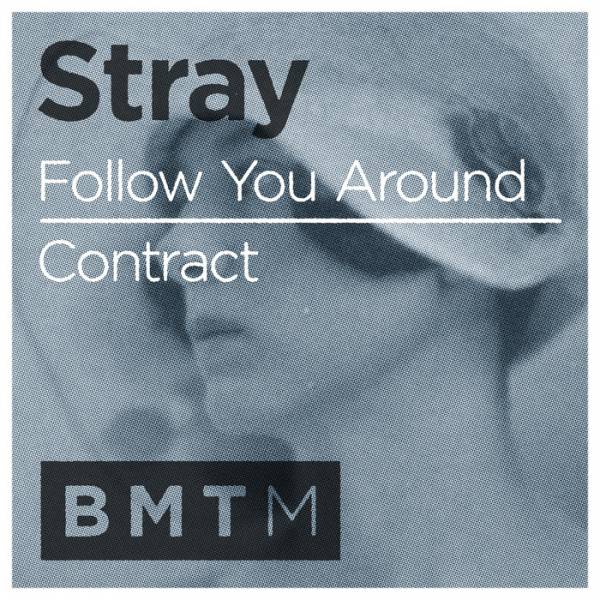 Stray – Follow You Around / Contract