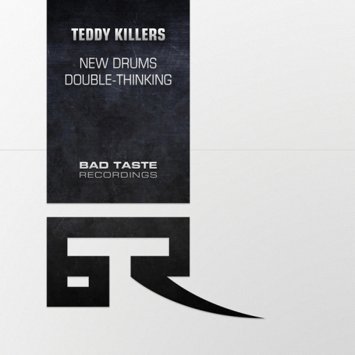 Teddy Killerz – New Drums / Double Thinking