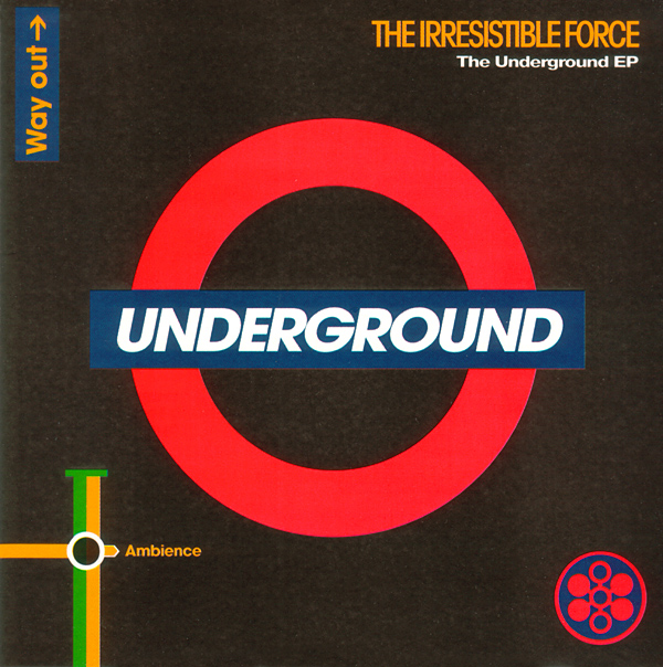 The Irresistible Force – Underground EP