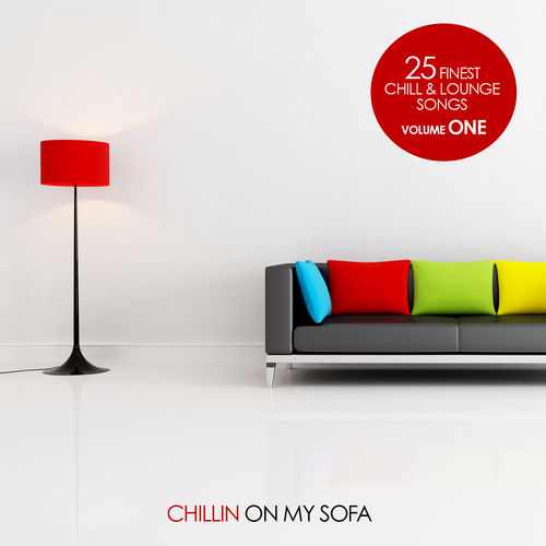 Chillin On My Sofa Vol.1: 25 finest Chill & Lounge Songs