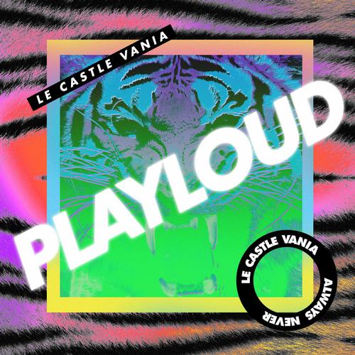 Le Castle Vania – Play Loud