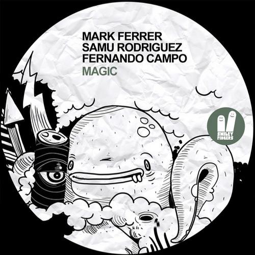 Fernando Campo, Mark Ferrer & Samu Rodriguez – Magic