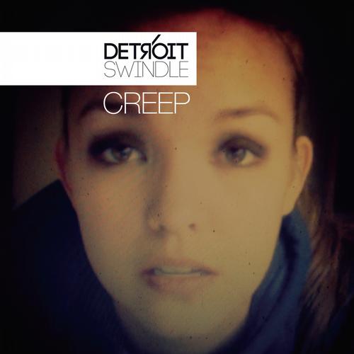 Detroit Swindle – Creep