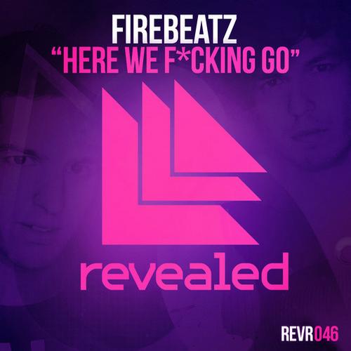 Firebeatz – Here We F*cking Go