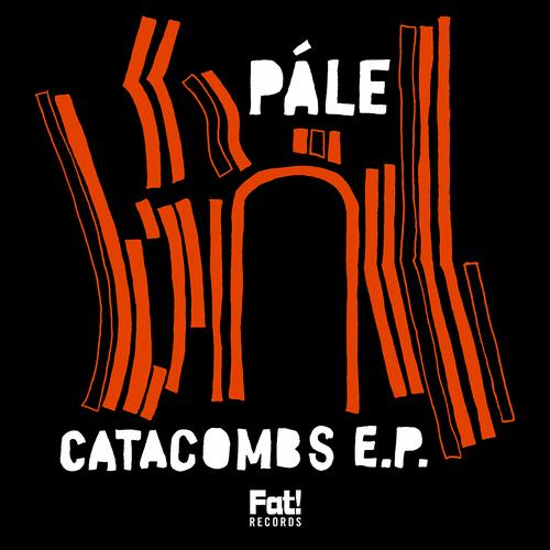Pale – Catacombs