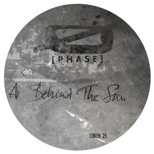 Phase – Behind The Sun / The Chasedown