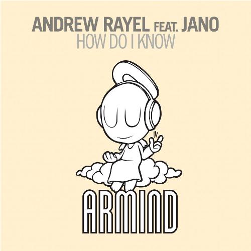 Andrew Rayel feat. Jano – How Do I Know