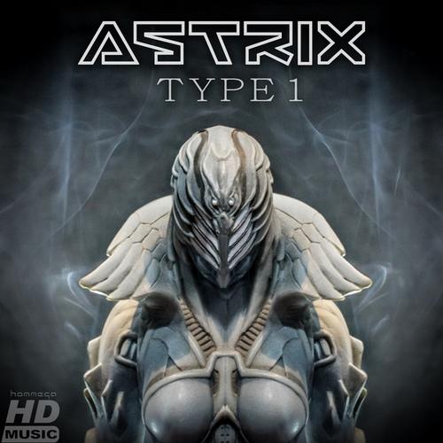 Astrix – Type 1 EP