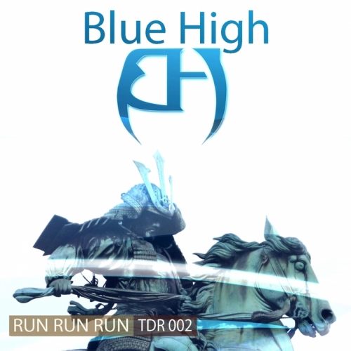 Blue High – Run Run Run