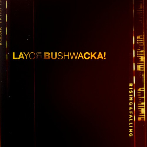 Layo & Bushwacka! – Rising & Fallin