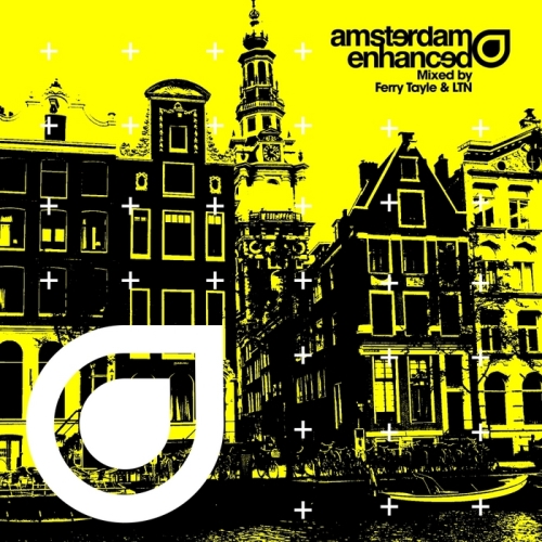 Amsterdam Enhanced (mixed by Ferry Tayle & LTN)