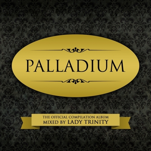 Palladium (The Official Compilation Albummixed by DJ Lady Trinity)