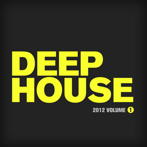 Deep House 2012 Vol.1