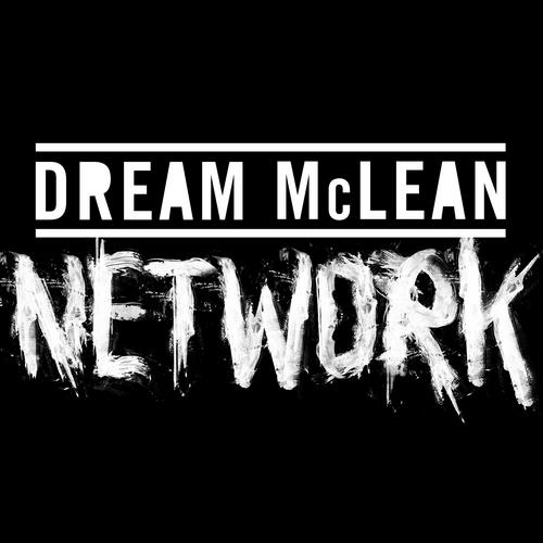Dream Mclean vs Chase & Status – Network