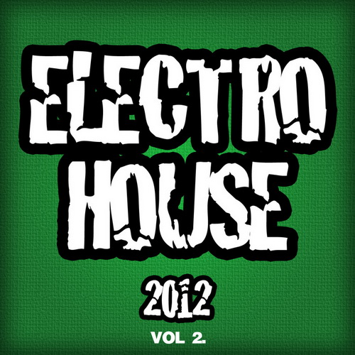 Electro House 2012 Vol.2