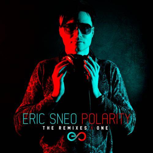 Eric Sneo – Polarity The Remixes Part 1